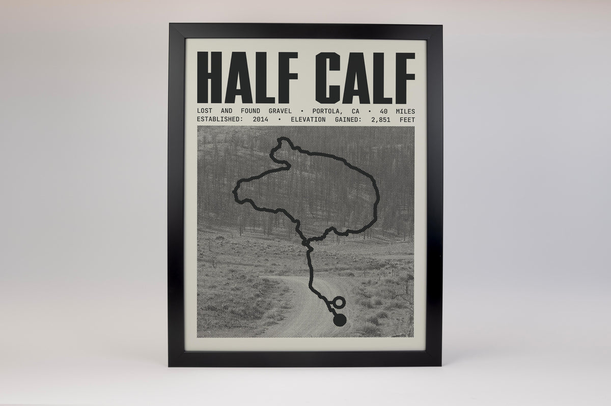 Lost and Found Gravel - HALF CALF Poster